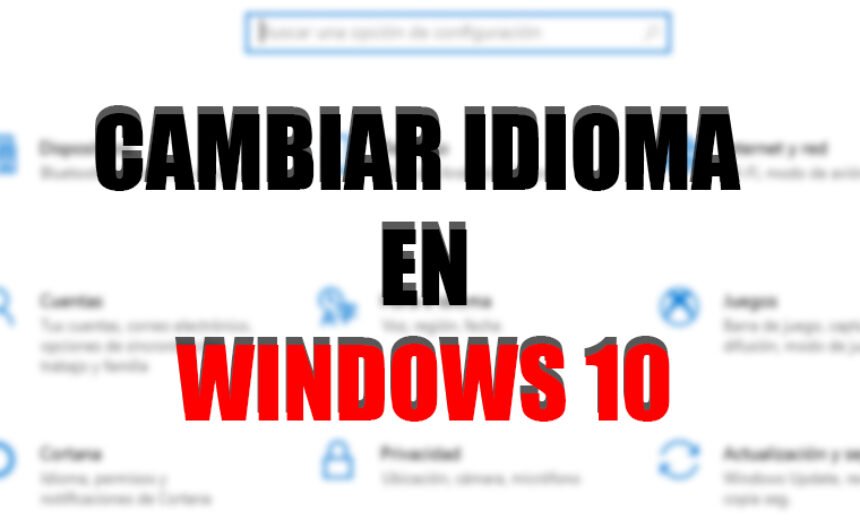 Como Cambiar El Idioma En Windows 10 6143